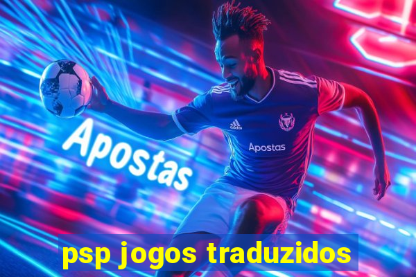 psp jogos traduzidos